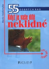 kniha Když je vaše dítě neklidné, Fragment 2002