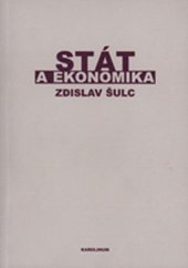 kniha Stát a ekonomika příspěvek k teorii hospodářské politiky, Karolinum  2004