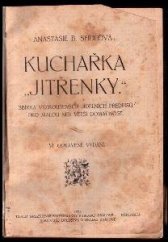 kniha Kuchařka Jitřenky I. Sbírka vyzkoušených jídelních předpisů pro malou nebo větší domácnost., Tiskové družstvo 1921