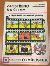 kniha Čtyřlístek 53. -  Zaostřeno na šelmy -  a čtyři další obrázkové příběhy, Orbis 1976