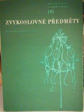 kniha Zvykoslovné předměty, SNTL 1979