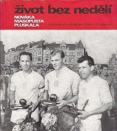 kniha Život bez nedělí Ladislava Nováka, Josefa Masopusta, Svatopluka Pluskala, Olympia 1968