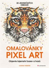 kniha Omalovánky Pixel Art Objevte tajemství barev a tvarů, Grada 2016