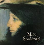 kniha Max Švabinský [Malá monografie], Odeon 1977