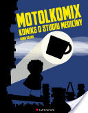 kniha Motolkomix komiks o studiu medicíny, Grada 2018