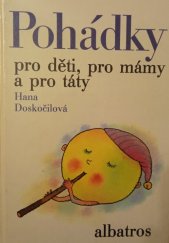 kniha Pohádky pro děti, pro mámy a pro táty pro děti od 5 let, Albatros 1987