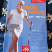 kniha Nordic walking pro zdraví pomáhá při bolestech zad, artróze, osteoporóze, vysokém krevním tlaku, nadváze, cévních problémech a dalších obtížích, Plot 2009