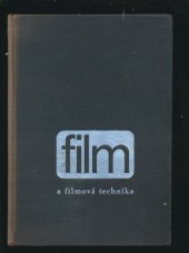 kniha Film a filmová technika určeno [též] posl. filmových škol, SNTL 1974