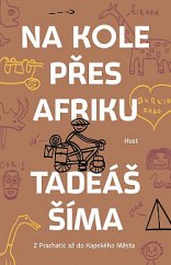 kniha Na kole přes Afriku Z Prachatic až do Kapského města, Host 2020