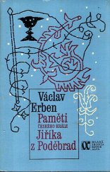 kniha Paměti českého krále Jiříka z Poděbrad 3. - Zrání : od brněnského sněmu v létě 1435 do smrti císaře Zikmunda ve Znojmě v prosinci 1437, Mladá fronta 1980