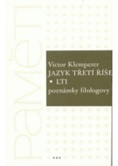 kniha Jazyk Třetí říše - LTI poznámky filologovy, H & H 2003