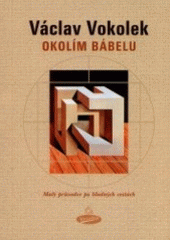 kniha Okolím Bábelu malý průvodce po bludných cestách, Votobia 2000