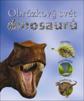 kniha Obrázkový svět dinosaurů, Slovart 2009