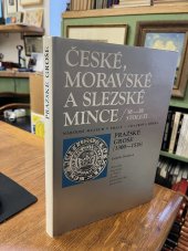 kniha České, moravské a slezské mince 10.-20. století Sv. III, - Pražské groše (1300-1526) - Národní muzeum v Praze - "Chaurova sbírka"., Národní muzeum v Praze 1991