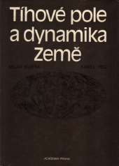kniha Tíhové pole a dynamika Země, Academia 1988