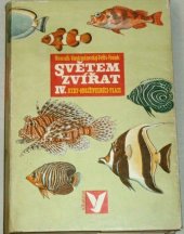 kniha Světem zvířat. 4. díl, - Pláštěnci, bezlebeční, ryby, obojživelníci a plazi, Albatros 1969