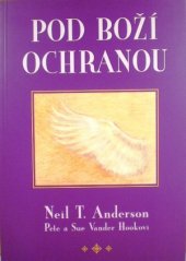 kniha Pod Boží ochranou jak pomoci svým dětem a rodině nalézt jejich identitu, svobodu a jistotu v Bohu, Samuel 2001