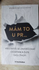 kniha Mám to u pr... Přestaňte se zavděčovat ostatním a žijte svůj  život!, Mimochodem 2024