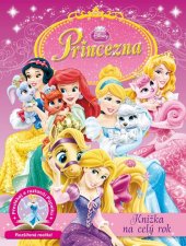 kniha Princezna - Knížka na celý rok - Převlékej a roztanči Popelku, Egmont 2014