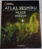 kniha Atlas vesmíru Mladé hvězdy, Hachette 2022