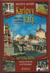 kniha Karlovy Vary, město lázní a pramenů = Karlovy Vary, gorod kurortov i istočnikov, Mirror promotion 2007
