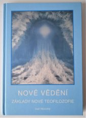 kniha Nové vědění. Základy nové teofilozofie, L. Marek  2000