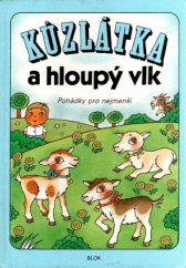 kniha Kůzlátka a hloupý vlk pohádky pro nejmenší, Blok 1996