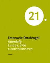 kniha Autodafé Evropa, Židé a antisemitismus, Academia 2012