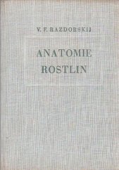 kniha Anatomie rostlin Celost. vysokoškolská učebnice, Československá akademie věd 1954