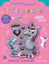 kniha V říši jednorožců Kniha aktivit, Svojtka 2021