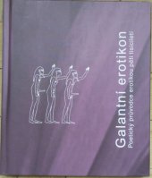 kniha Galantní erotikon poetický průvodce erotikou pěti tisíciletí, Evropský literární klub 2012