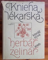 kniha Knieha lékarska, kteráž slove herbář aneb Zelinář, Avicenum 1981