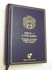 kniha Who is...? (v České republice) Životopisná encyklopedie předních žen a mužů České republiky, Hubner, Ralf 2010