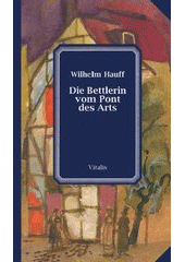 kniha Die Bettlerin vom Pont des Arts, Vitalis 2002