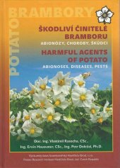 kniha Škodliví činitelé bramboru abionózy, choroby, škůdci = Harmful agents of potato : abionoses, diseases, pests, Výzkumný ústav bramborářský 2008