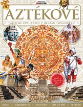 kniha Aztékové Tajemná civilizace z hlubin dávnověku, Extra Publishing 2020