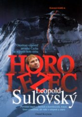 kniha Horolezec Leopold Sulovský otevřená výpověď prvního Čecha na nejvyšší hoře světa, Hudysport 2003
