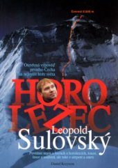 kniha Horolezec Leopold Sulovský otevřená výpověď prvního Čecha na nejvyšší hoře světa, Hudysport 2003