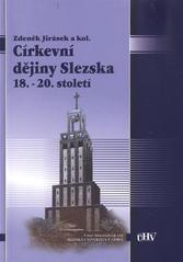 kniha Církevní dějiny Slezska 18. až 20. století, Slezská univerzita v Opavě, Filozoficko-přírodovědecká fakulta v Opavě, Ústav historických věd 2011