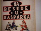kniha Na besedě u Kašpárka, Československá obec sokolská 1930