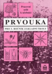 kniha Pracovní sešit k učebnici Prvouka pro 3. ročník základní školy, SPN 1999