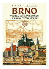 kniha Brno vývoj města, předměstí a připojených vesnic, Baset 2000