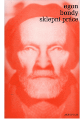 kniha Sklepní práce, Akropolis 2018