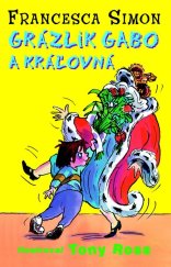kniha Grázlik Gabo a kráľovná, Slovart 2010