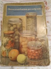 kniha Ovoce a zelenina po celý rok (zaváříme podle kalendáře ...), Melantrich 1944