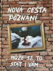 kniha Nová cesta poznání může se to stát i vám-, Miroslav Hyťha 2003