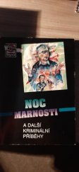 kniha Noc marnosti a další kriminální příběhy, Pražská vydavatelská společnost 1999