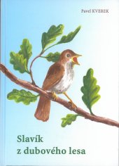 kniha Slavík z dubového lesa, s.n. 2015