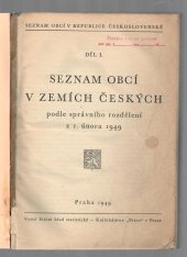 kniha Seznam obcí v republice Československé. Díl I, - Seznam obcí v zemích českých podle správního rozdělení z 1. února 1949, Státní statistický úřad 1949