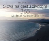 kniha Slová na cestu životom 365 Múdrosť na každý deň, Slovart 2016